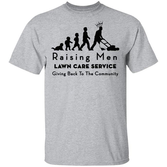 raising men lawn care T Shirt Hoodie Sweatshirt raising men lawn care T Shirt Hoodie Sweatshirt