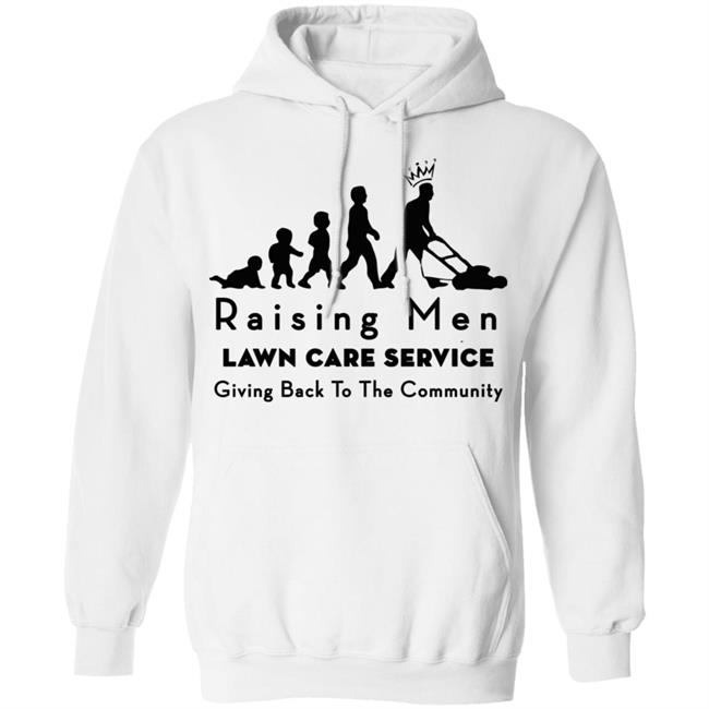 raising men lawn care T Shirt Hoodie Sweatshirt raising men lawn care T Shirt Hoodie Sweatshirt