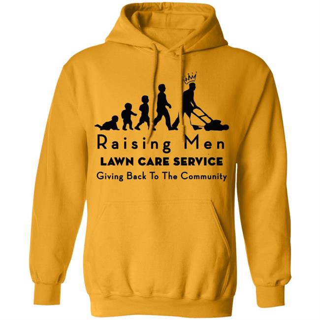 raising men lawn care T Shirt Hoodie Sweatshirt raising men lawn care T Shirt Hoodie Sweatshirt
