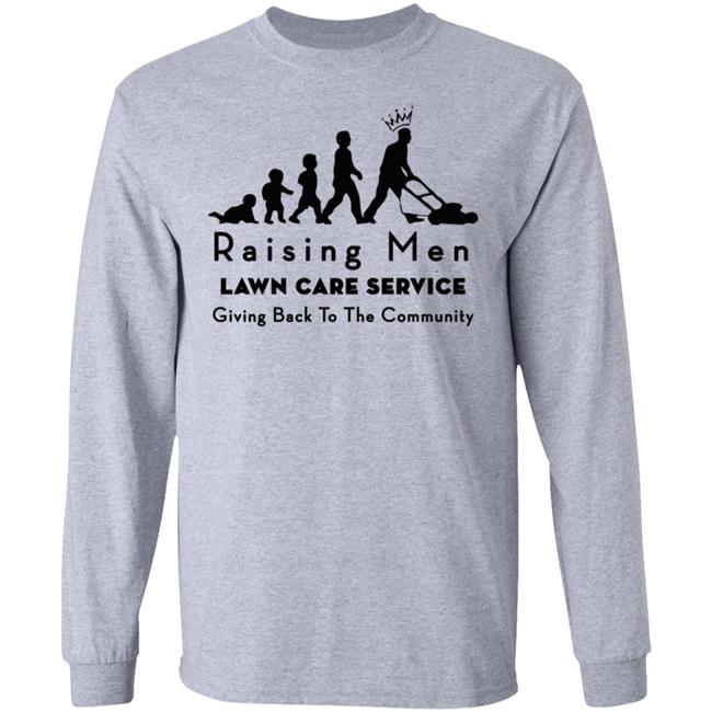 raising men lawn care T Shirt Hoodie Sweatshirt raising men lawn care T Shirt Hoodie Sweatshirt