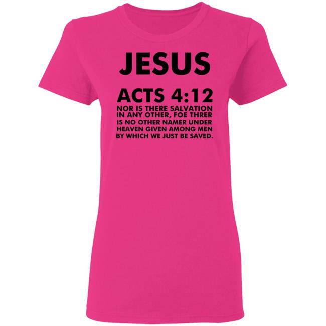 jesus acts 412 T Shirt Hoodie Sweatshirt jesus acts 412 T Shirt Hoodie Sweatshirt