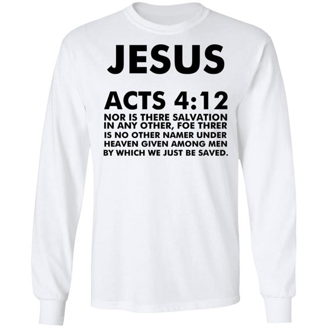 jesus acts 412 T Shirt Hoodie Sweatshirt jesus acts 412 T Shirt Hoodie Sweatshirt