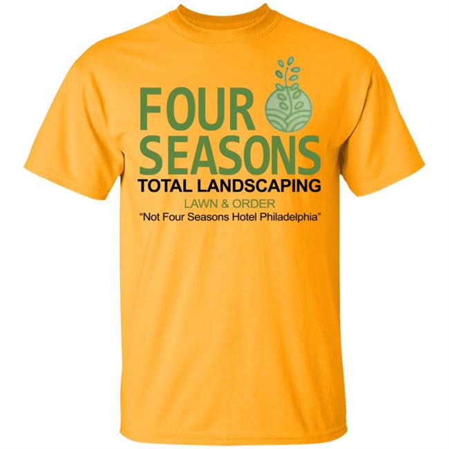 Four Seasons Total Landscaping Shirt Hoodie Sweatshirt Four Seasons Total Landscaping Shirt Hoodie Sweatshirt