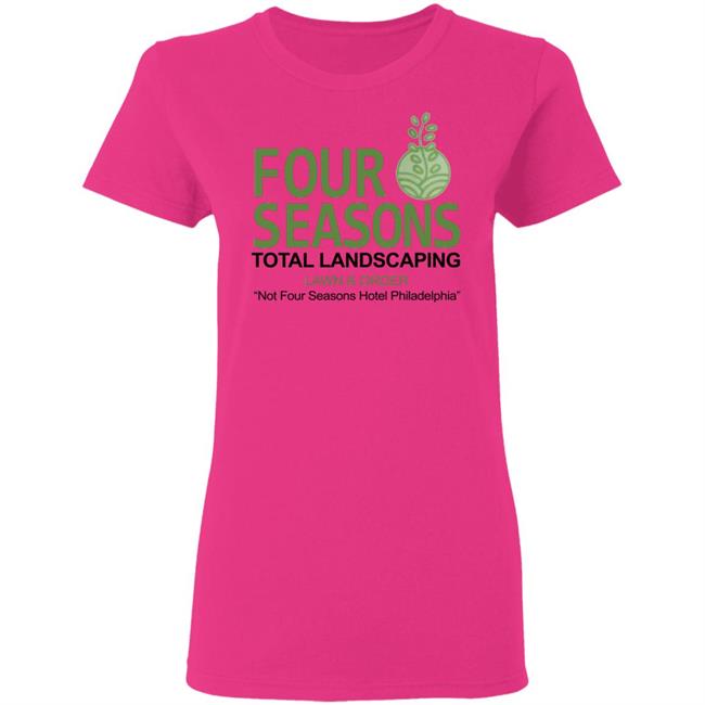 Four Seasons Total Landscaping Shirt Hoodie Sweatshirt Four Seasons Total Landscaping Shirt Hoodie Sweatshirt