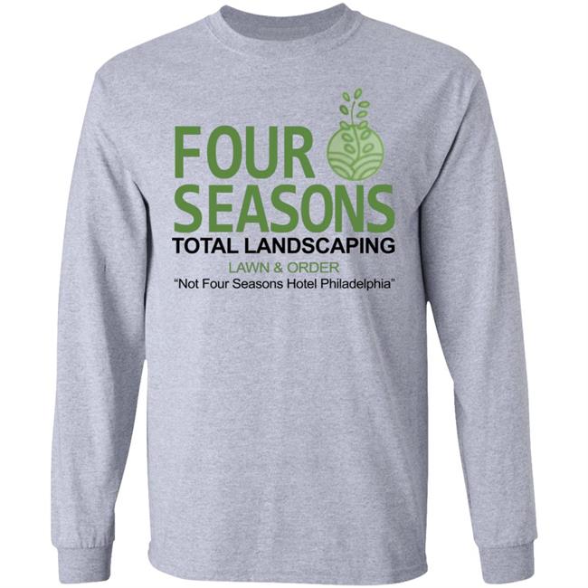 Four Seasons Total Landscaping Shirt Hoodie Sweatshirt Four Seasons Total Landscaping Shirt Hoodie Sweatshirt