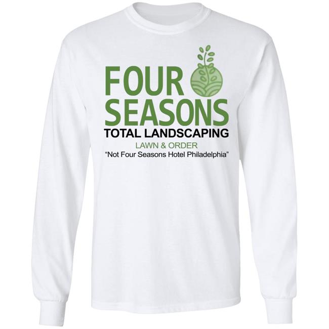 Four Seasons Total Landscaping Shirt Hoodie Sweatshirt Four Seasons Total Landscaping Shirt Hoodie Sweatshirt