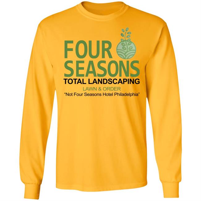 Four Seasons Total Landscaping Shirt Hoodie Sweatshirt Four Seasons Total Landscaping Shirt Hoodie Sweatshirt