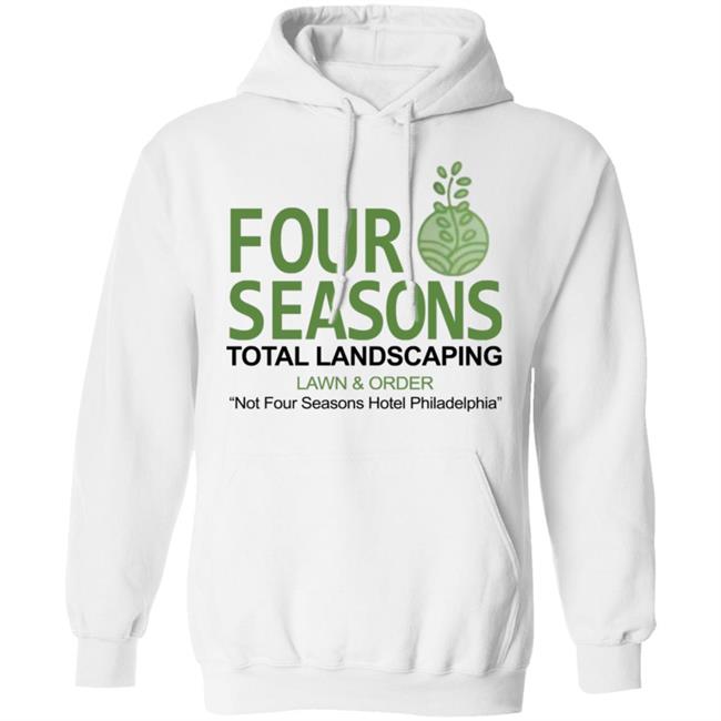 Four Seasons Total Landscaping Shirt Hoodie Sweatshirt Four Seasons Total Landscaping Shirt Hoodie Sweatshirt
