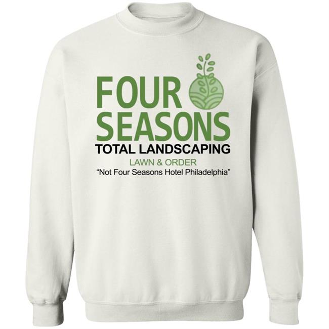 Four Seasons Total Landscaping Shirt Hoodie Sweatshirt Four Seasons Total Landscaping Shirt Hoodie Sweatshirt