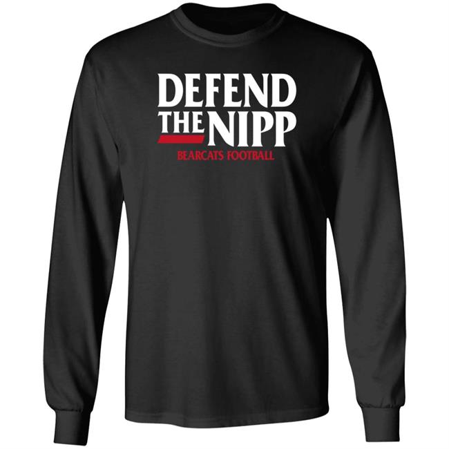 Defend The Nipp Bearcats Football Shirt Cincinnati Bearcats Defend The Nipp Bearcats Football Shirt Cincinnati Bearcats