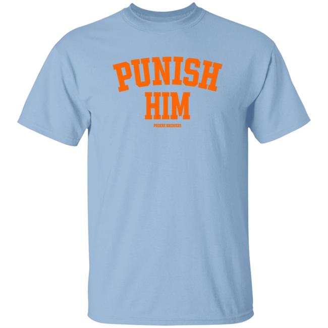 Punish Him Phoebe Bridgers Shirt Hoodie Sweatshirt