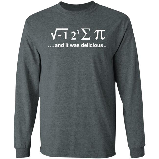 I Ate Some Pie And It Was Delicious Shirt Hoodie Sweatshirt I Ate Some Pie And It Was Delicious Shirt Hoodie Sweatshirt