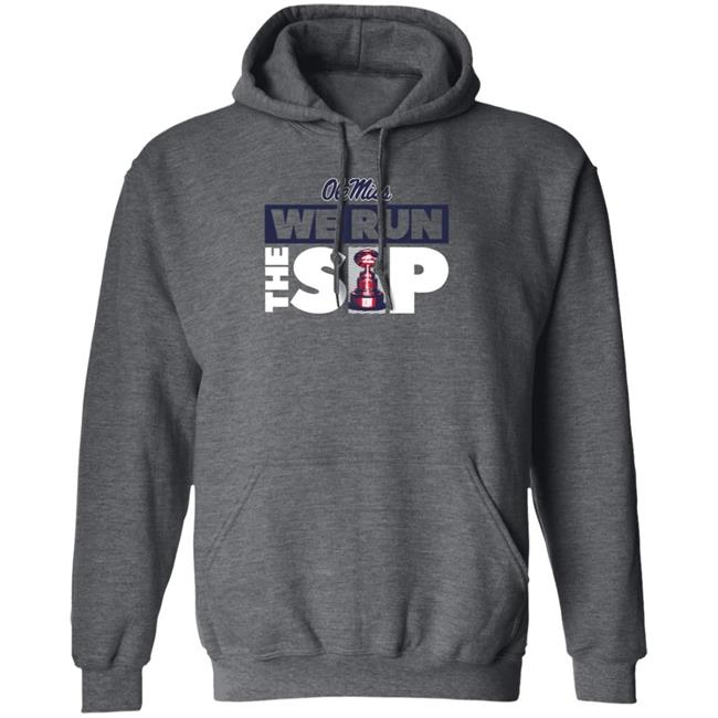 We Run The Sip Shirt Olemisssports Merch Omi Omi We Run The Sip Shirt We Run The Sip Shirt Olemisssports Merch Omi Omi We Run The Sip Shirt