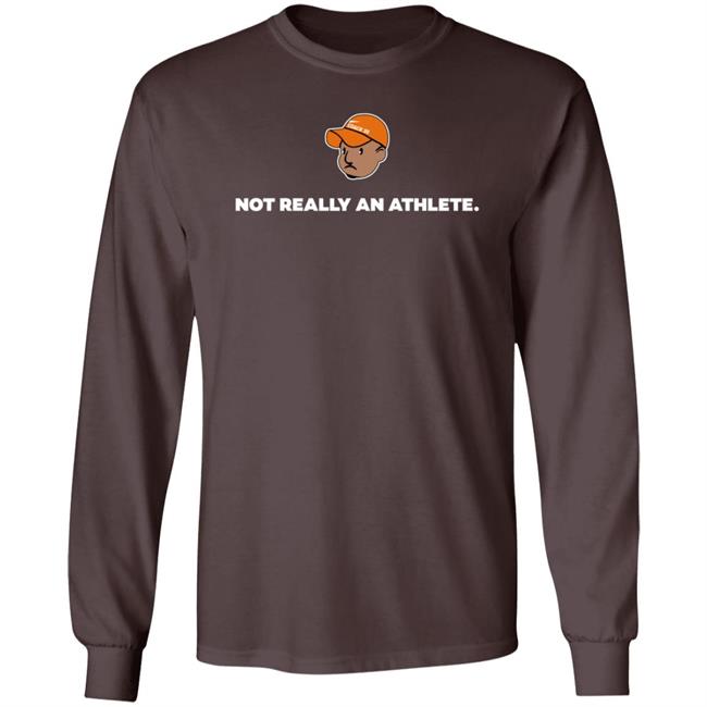 Brenden Clinton Not Really An Athlete Hoodie Shirt Sweatshirt Brenden Clinton Not Really An Athlete Hoodie Shirt Sweatshirt