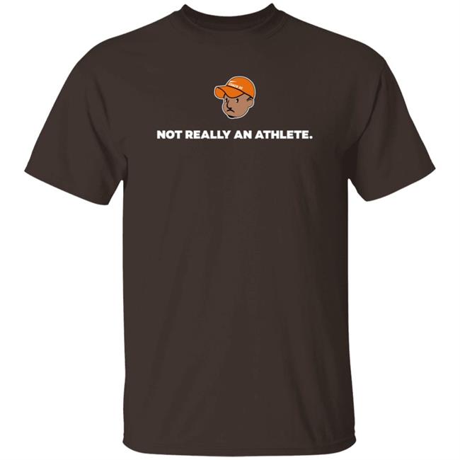 Brenden Clinton Not Really An Athlete Hoodie Shirt Sweatshirt Brenden Clinton Not Really An Athlete Hoodie Shirt Sweatshirt