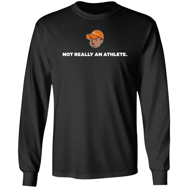 Brenden Clinton Not Really An Athlete Hoodie Shirt Sweatshirt Brenden Clinton Not Really An Athlete Hoodie Shirt Sweatshirt