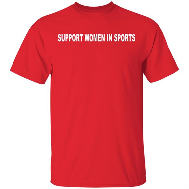 Support Women In Sport Shirt Hoodie Sweatshirt Support Women In Sport Shirt Hoodie Sweatshirt