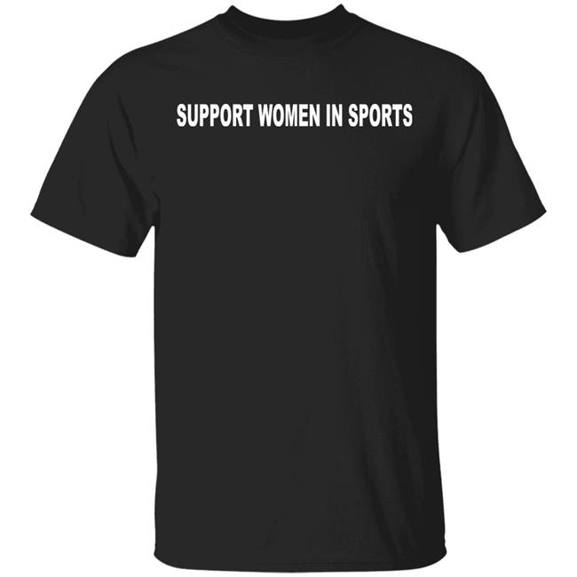 Support Women In Sport Shirt Hoodie Sweatshirt