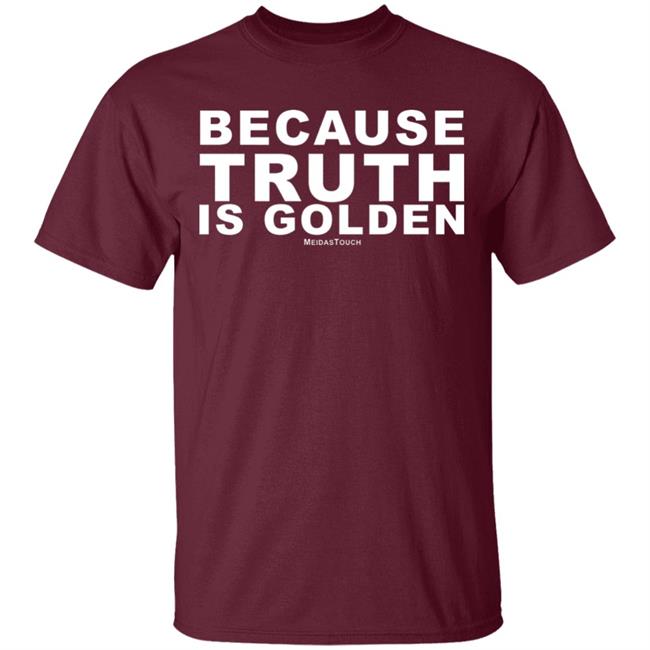 TRUTH IS GOLDEN SHIRT Hoodie Sweatshirt TRUTH IS GOLDEN SHIRT Hoodie Sweatshirt