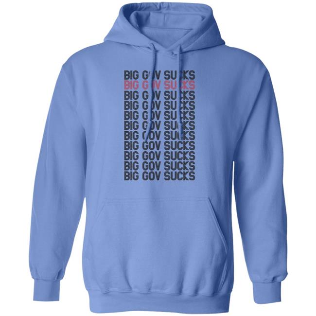 big gov sucks Shirt Hoodie Sweatshirt big gov sucks Shirt Hoodie Sweatshirt