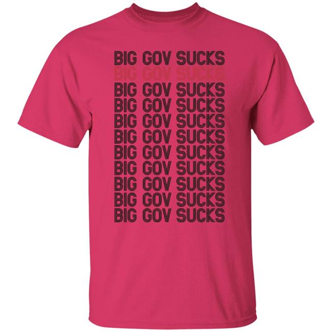 big gov sucks Shirt Hoodie Sweatshirt big gov sucks Shirt Hoodie Sweatshirt