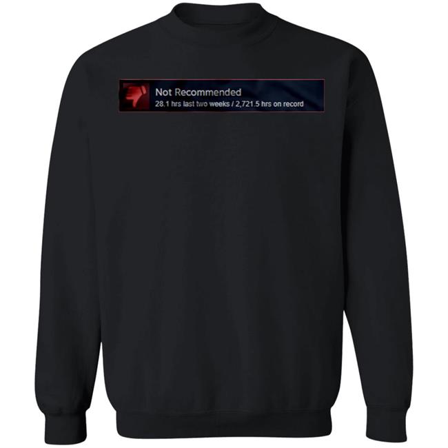 Not Recommended Shirt Hoodie Sweatshirt Not Recommended Shirt Hoodie Sweatshirt