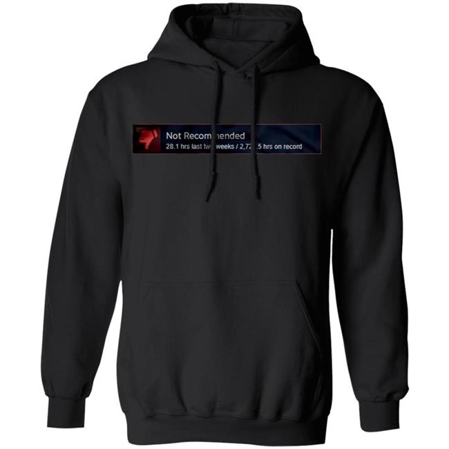 Not Recommended Shirt Hoodie Sweatshirt Not Recommended Shirt Hoodie Sweatshirt