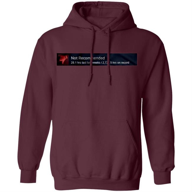 Not Recommended Shirt Hoodie Sweatshirt Not Recommended Shirt Hoodie Sweatshirt