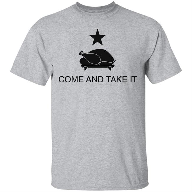 Turkey Come And Take It Shirt Hoodie Sweatshirt Turkey Come And Take It Shirt Hoodie Sweatshirt