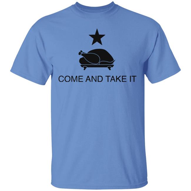 Turkey Come And Take It Shirt Hoodie Sweatshirt Turkey Come And Take It Shirt Hoodie Sweatshirt