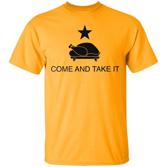 Turkey Come And Take It Shirt Hoodie Sweatshirt Turkey Come And Take It Shirt Hoodie Sweatshirt