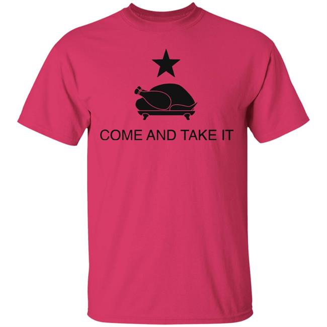 Turkey Come And Take It Shirt Hoodie Sweatshirt Turkey Come And Take It Shirt Hoodie Sweatshirt