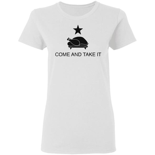 Turkey Come And Take It Shirt Hoodie Sweatshirt Turkey Come And Take It Shirt Hoodie Sweatshirt