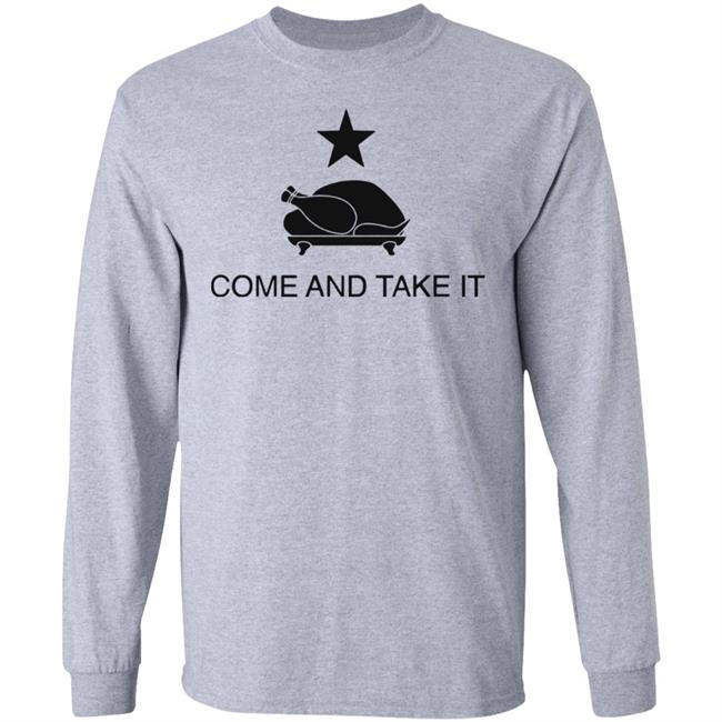 Turkey Come And Take It Shirt Hoodie Sweatshirt Turkey Come And Take It Shirt Hoodie Sweatshirt
