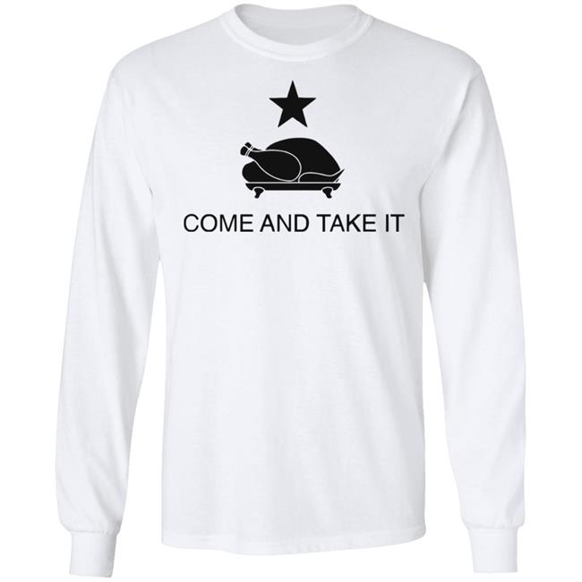 Turkey Come And Take It Shirt Hoodie Sweatshirt Turkey Come And Take It Shirt Hoodie Sweatshirt