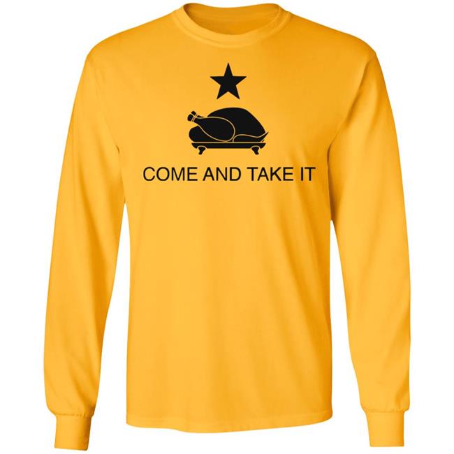 Turkey Come And Take It Shirt Hoodie Sweatshirt Turkey Come And Take It Shirt Hoodie Sweatshirt