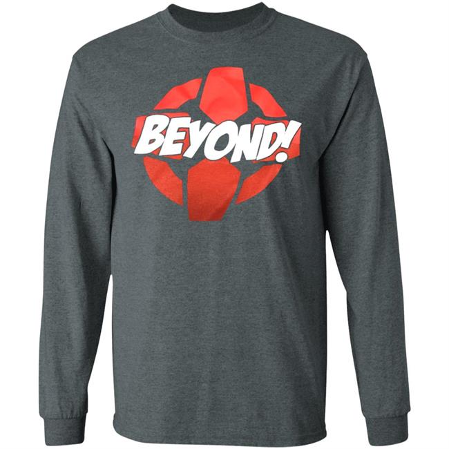 beyond Shirt Hoodie Sweatshirt beyond Shirt Hoodie Sweatshirt