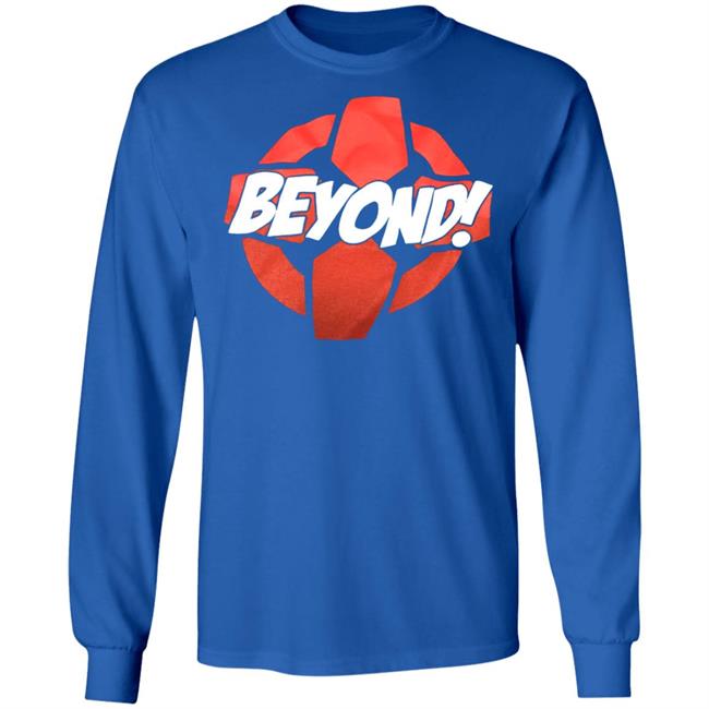 beyond Shirt Hoodie Sweatshirt beyond Shirt Hoodie Sweatshirt