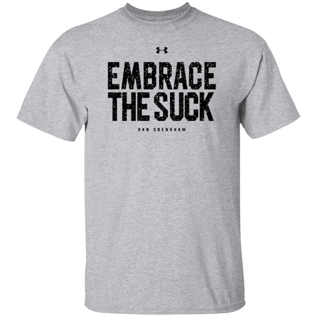 Dan Crenshaw Embrace The Suck Shirt CrenshawForCongress Merch