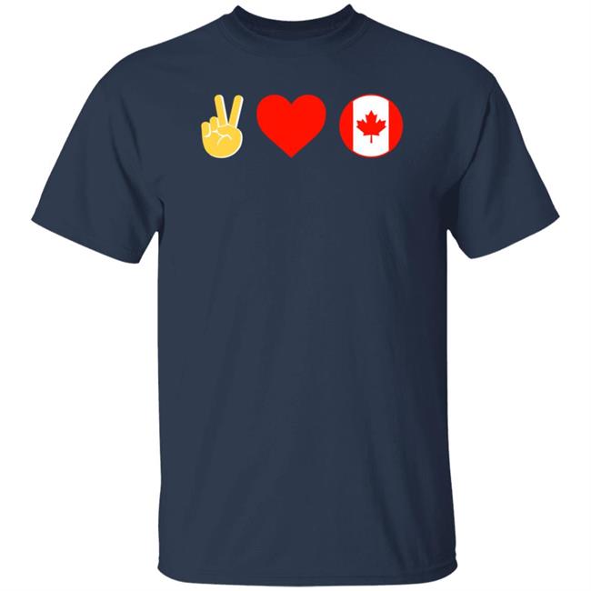 Peace Love Canada Shirt Hoodie Sweatshirt