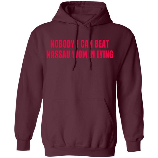 Nobody Can Beat Nassau Women Lying Shirt Nobody Can Beat Nassau 2020 Shirt Nobody Can Beat Nassau Women Lying Shirt Nobody Can Beat Nassau 2020 Shirt