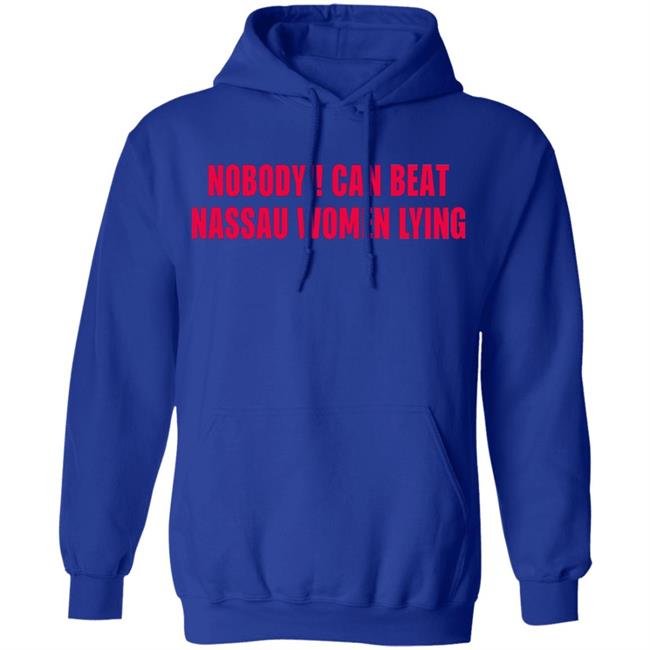 Nobody Can Beat Nassau Women Lying Shirt Nobody Can Beat Nassau 2020 Shirt Nobody Can Beat Nassau Women Lying Shirt Nobody Can Beat Nassau 2020 Shirt