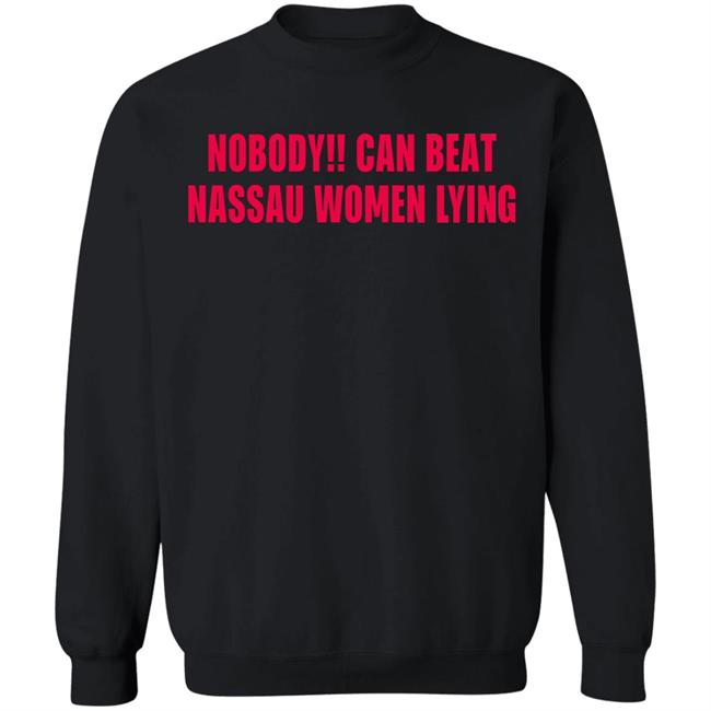 Nobody Can Beat Nassau Women Lying Shirt Nobody Can Beat Nassau 2020 Shirt Nobody Can Beat Nassau Women Lying Shirt Nobody Can Beat Nassau 2020 Shirt