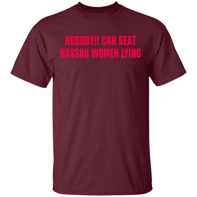 Nobody Can Beat Nassau Women Lying Shirt Nobody Can Beat Nassau 2020 Shirt Nobody Can Beat Nassau Women Lying Shirt Nobody Can Beat Nassau 2020 Shirt