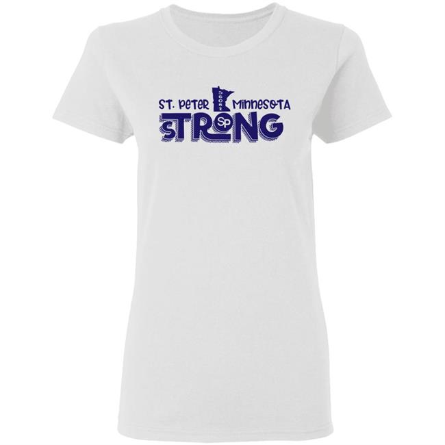 St. Peter Strong Shirts St. Peter Strong Campaign Supports Struggling Businesses St. Peter Strong Shirts St. Peter Strong Campaign Supports Struggling Businesses