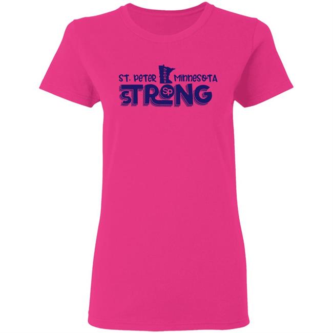 St. Peter Strong Shirts St. Peter Strong Campaign Supports Struggling Businesses St. Peter Strong Shirts St. Peter Strong Campaign Supports Struggling Businesses