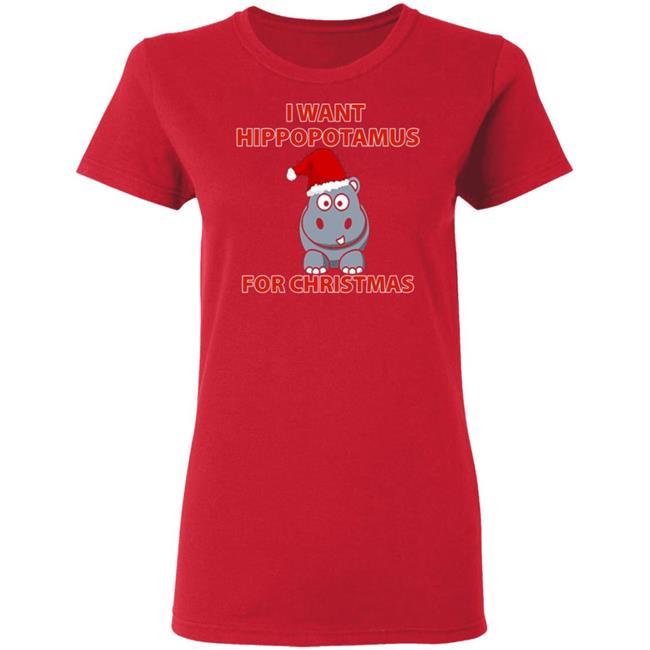 I Want A Hippopotamus For Christmas Shirt Hoodie Sweatshirt I Want A Hippopotamus For Christmas Shirt Hoodie Sweatshirt