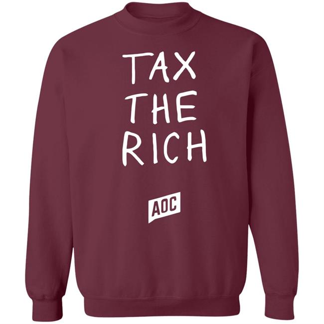 tax the rich shirt T Shirt Hoodie Sweatshirt tax the rich shirt T Shirt Hoodie Sweatshirt