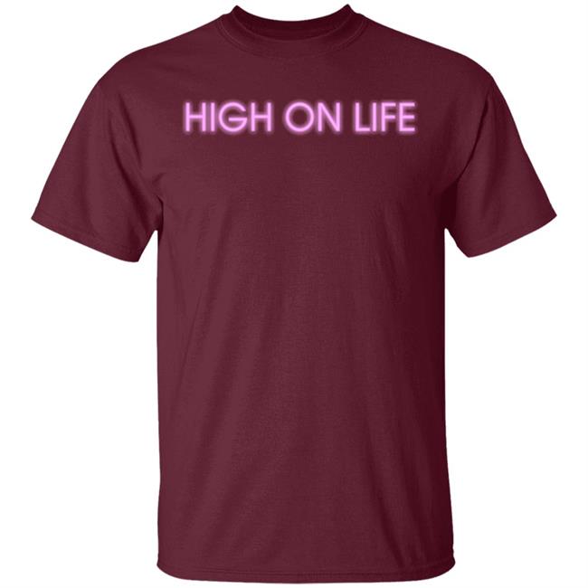 HIGH ON LIFE T Shirt Hoodie Sweatshirt HIGH ON LIFE T Shirt Hoodie Sweatshirt