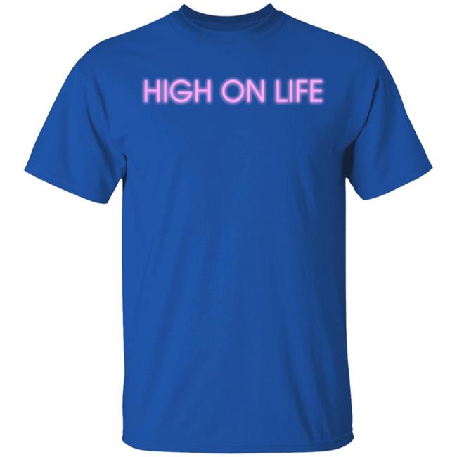 HIGH ON LIFE T Shirt Hoodie Sweatshirt HIGH ON LIFE T Shirt Hoodie Sweatshirt